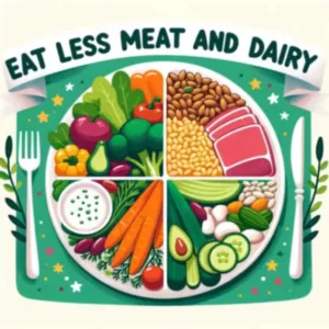 Eat Less Meat and Dairy