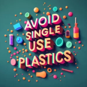 avoid single use plastics